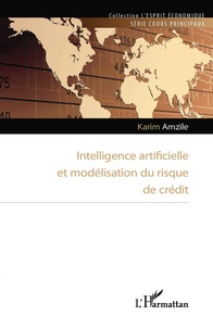 Karim Amzile - Intelligence artificielle et modélisation du risque de crédit.