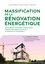Massification de la rénovation énergétique. Accélérer et optimiser la rénovation énergétique grâce aux outils numériques et industriels