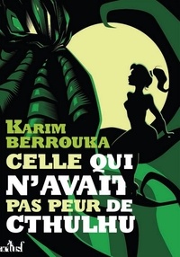 Téléchargeur de livres en ligne google en pdfCelle qui n'avait pas peur de Cthulhu (Litterature Francaise)9782366298741