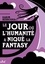 Le jour où l'humanité a niqué la fantasy