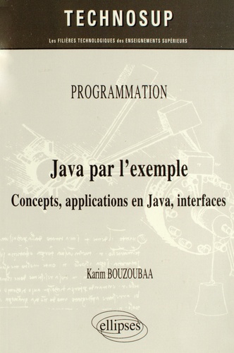 Java par l'exemple. Concepts, applications en Java, interfaces
