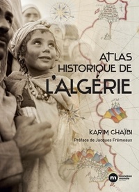 Karim Chaïbi - Atlas historique de l'Algérie.