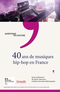 Karim Hammou et Marie Sonnette-Manouguian - 40 ans de musiques hip-hop en France.