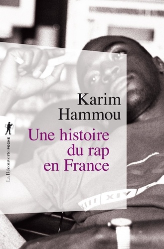 Karim Hammou - Une histoire du rap en France.