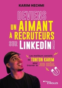 Ebooks gratuits à télécharger sur ordinateur Deviens un aimant à recruteurs sur LinkedIn !  - Les meilleurs conseils de Tonton Karim pour trouver le job idéal 9782416012365 en francais  par 
