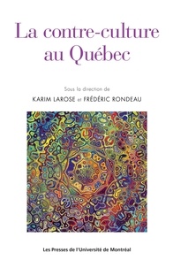 Karim Larose et Frédéric Rondeau - La contre-culture au Québec.