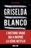 Griselda Blanco. L'incroyable histoire de la reine de la cocaïne