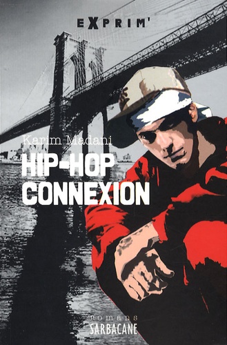 Karim Madani - Hip-Hop Connexion.