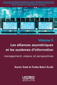 Karim Saïd et Fadia Bahri Korbi - Les alliances asymétriques et les systèmes d'information - Management, enjeux et perspectives.
