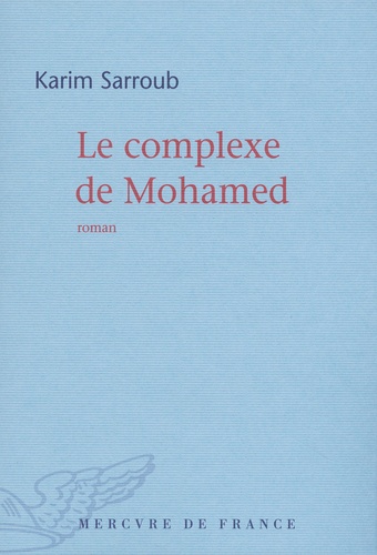 Karim Sarroub - Le complexe de Mohamed.