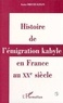 Karima Dirèche-Slimani - Histoire de l'émigration kabyle en France au XXe siecle - Réalités culturelles et politiques et réappropriations identitaires.