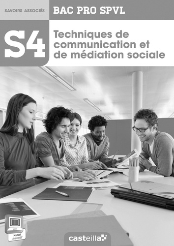 Karima Elhaddaoui et Abdelkader Elhaddaoui - Techniques de communication et médiation sociale Bac Pro SPVL S4 - Livre du professeur.