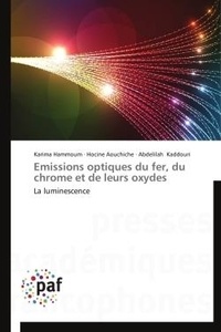 Karima Hammoum et Hocine Aouchiche - Emissions optiques du fer, du chrome et de leurs oxydes - La luminescence.