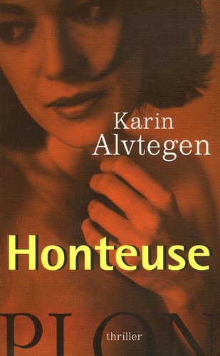 Karin Alvtegen - Honteuse.