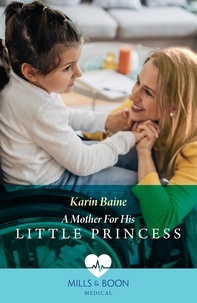 Karin Baine - A Mother For His Little Princess.