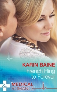 Karin Baine - French Fling To Forever.