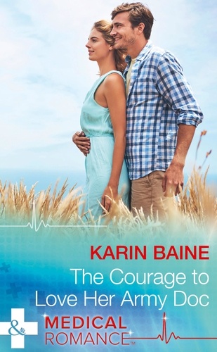Karin Baine - The Courage To Love Her Army Doc.