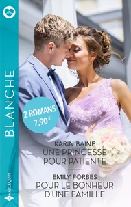 Une princesse pour patiente ; Pour le bonheur d'une famille