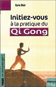 Karin Blair - Initiez-vous à la pratique du Qi Gong.