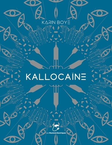 Karin Boye - Kallocaïne.