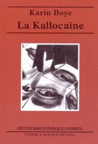 Karin Boye - La Kallocaïne.