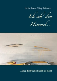 Ich seh' den Himmel ...