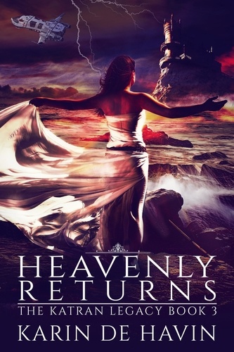  Karin De Havin - Heavenly Returns - The Katran Legacy, #3.
