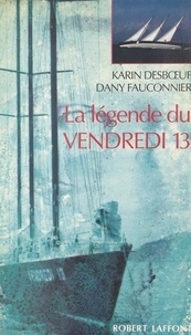 Karin Desbœuf et Dany Fauconnier - La légende du Vendredi 13.