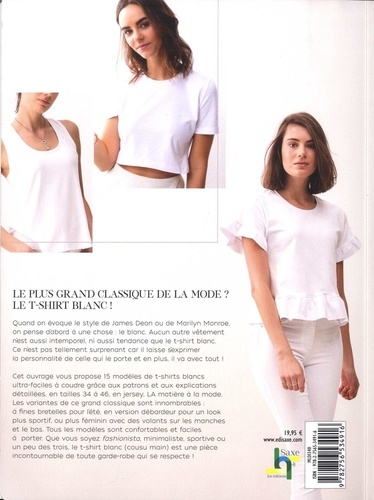 Mon T-shirt blanc. 15 modèles basiques & indispensables. Avec des patrons taille réelle du 34 au 46