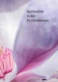 Karin Engelkamp - Spiritualität in der Psychotherapie - Kongressbuch.