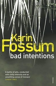 Karin Fossum et Charlotte Barslund - Bad Intentions.