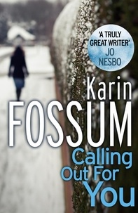 Karin Fossum et Charlotte Barslund - Calling out for You.