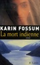 Karin Fossum - La mort indienne.