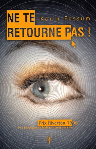 Karin Fossum - Ne te retourne pas !.