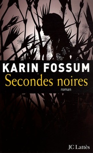 Karin Fossum - Secondes noires.