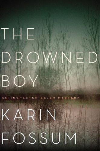 Karin Fossum - The Drowned Boy.