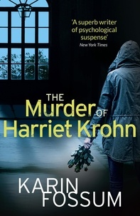 Karin Fossum et James Anderson - The Murder of Harriet Krohn.