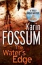 Karin Fossum et Charlotte Barslund - The Water's Edge.