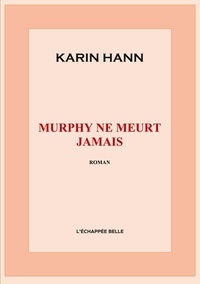 Karin Hann - Murphy ne meurt jamais.
