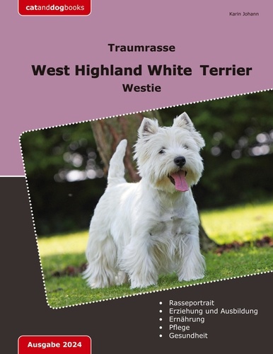 Traumrasse: West Highland White Terrier. Westie