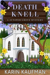  Karin Kaufman - Death Knell - Juniper Grove Cozy Mystery, #8.