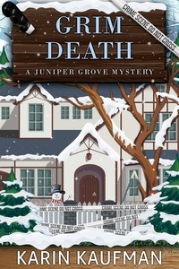  Karin Kaufman - Grim Death - Juniper Grove Cozy Mystery, #12.