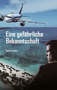 Karin Lorenz - Gefährliche Bekanntschaft.