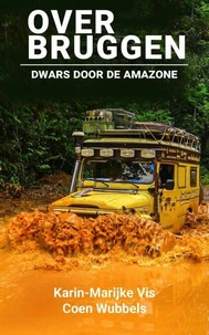 Over bruggen: Dwars door de Amazone