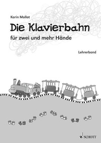 Karin Mollat - Die Klavierbahn - Schule für zwei und mehr Hände. piano. Livre du professeur..