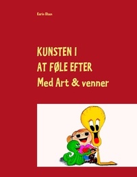 Karin Olsen - Kunsten i at føle efter - Med Art &amp; venner.