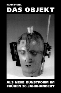 Das Objekt als neue Kunstform im frühen 20. Jahrhundert