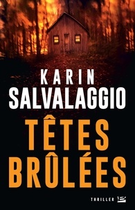 Karin Salvalaggio - Têtes brûlées.