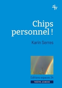 Karin Serres - Chips personnel !.