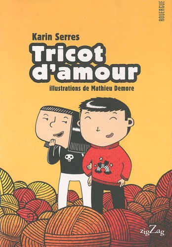 Karin Serres - Tricot d'amour.
